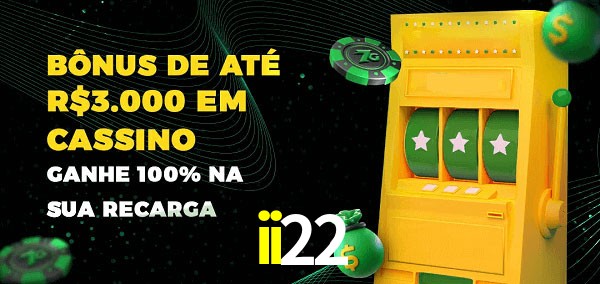 ii22 melhor bônus de depósito